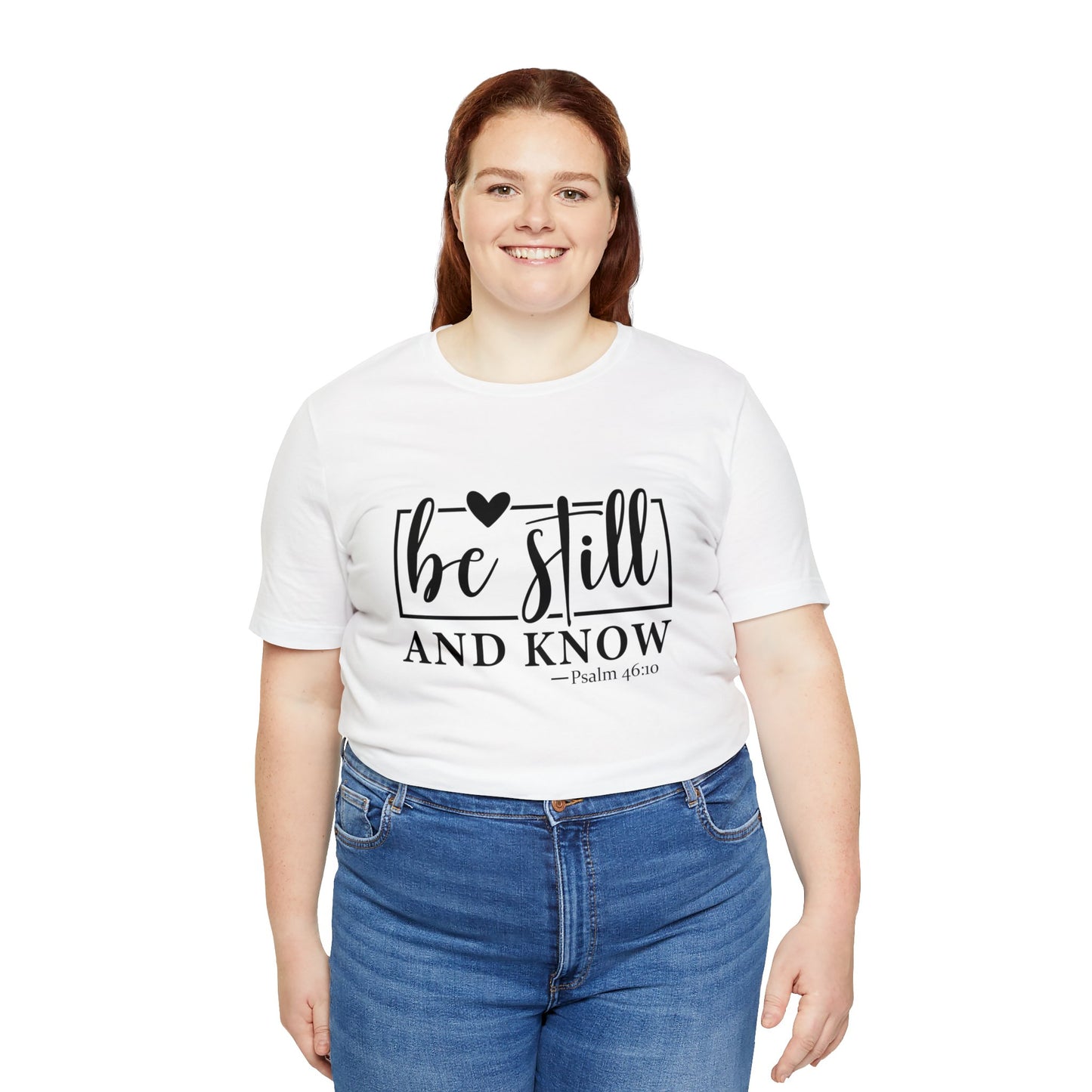 Be Still and Know Unisex Short Sleeve Tee