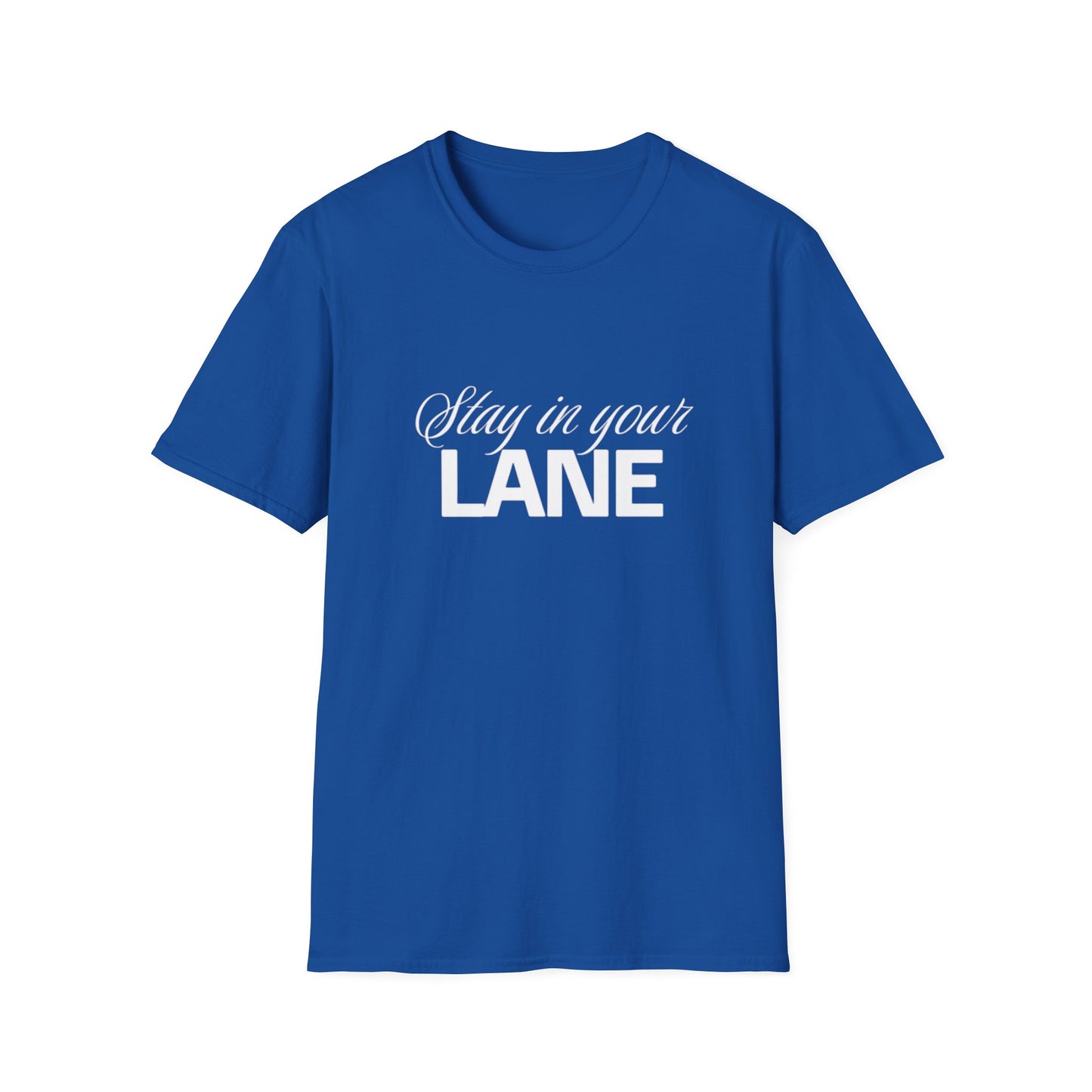 Stay In your Lane Women  Softstyle T-Shirt