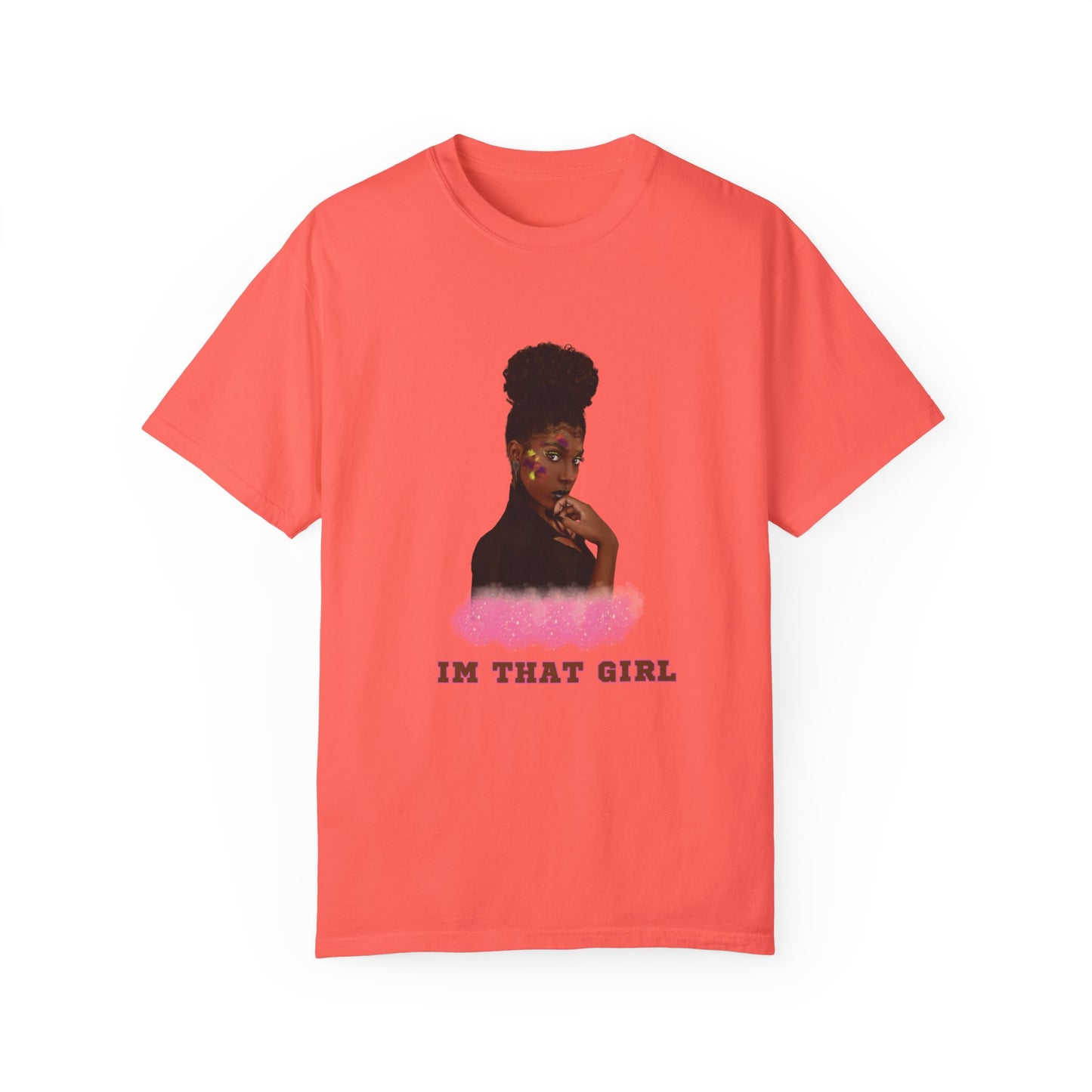 IM THAT GIRL Women T-shirt