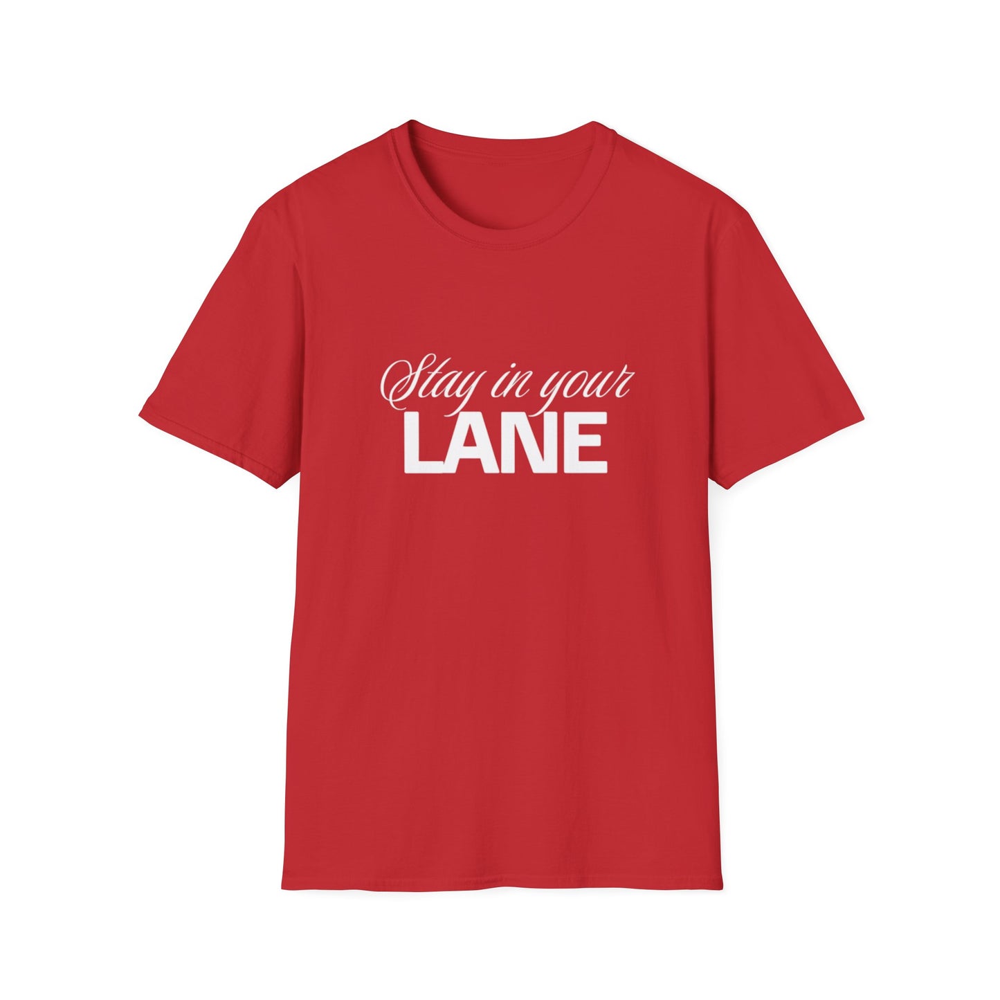 Stay In your Lane Women  Softstyle T-Shirt