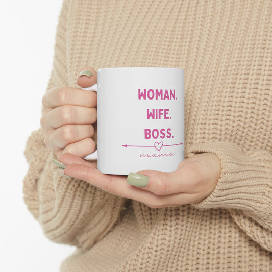 Woman. Wife. Boss Ceramic Mug 11oz