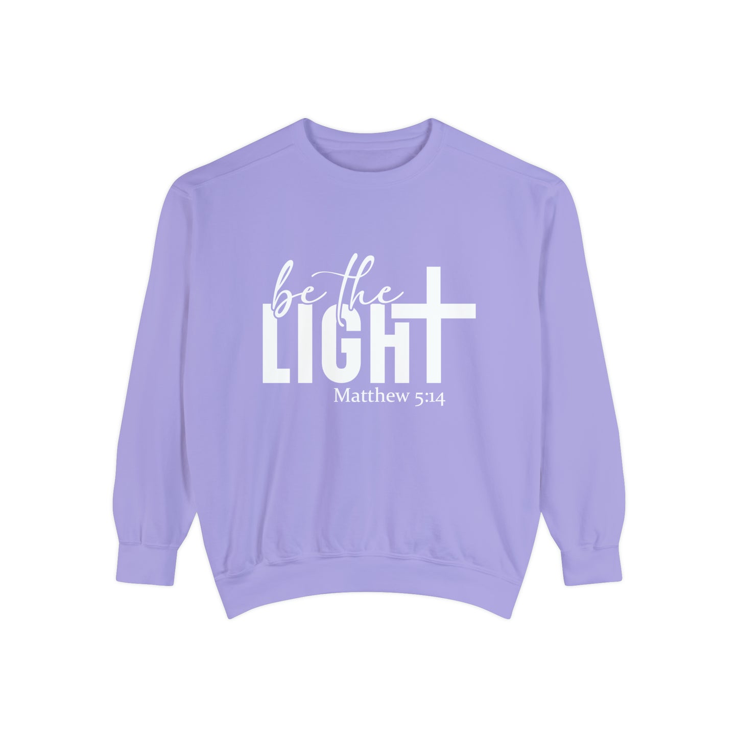 Be the Light Unisex Garment-Dyed Sweatshirt