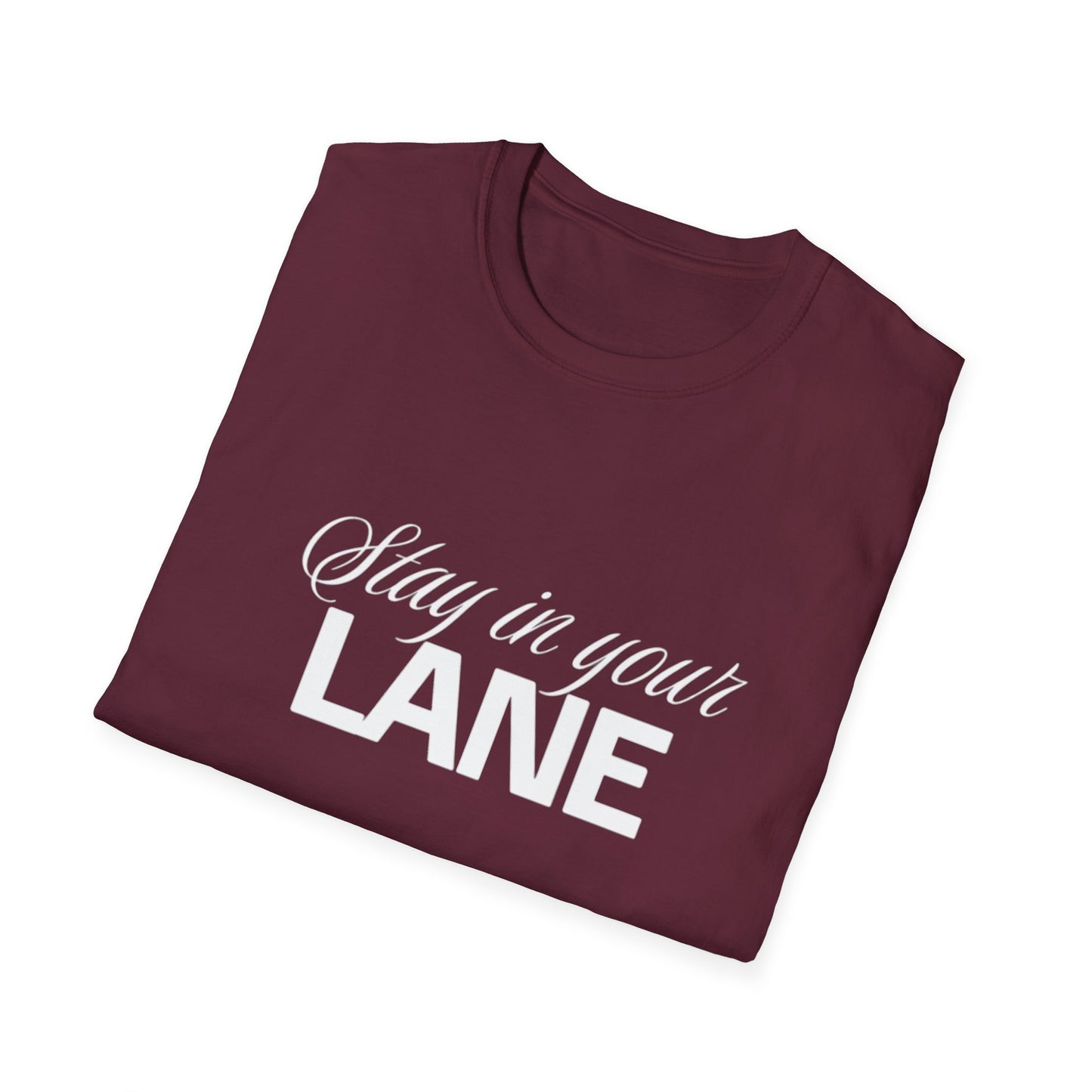 Stay In your Lane Women  Softstyle T-Shirt