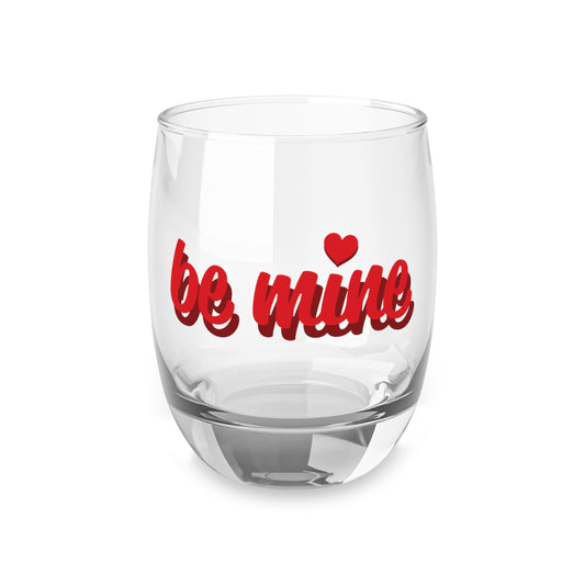 Be Mine Whiskey Glass