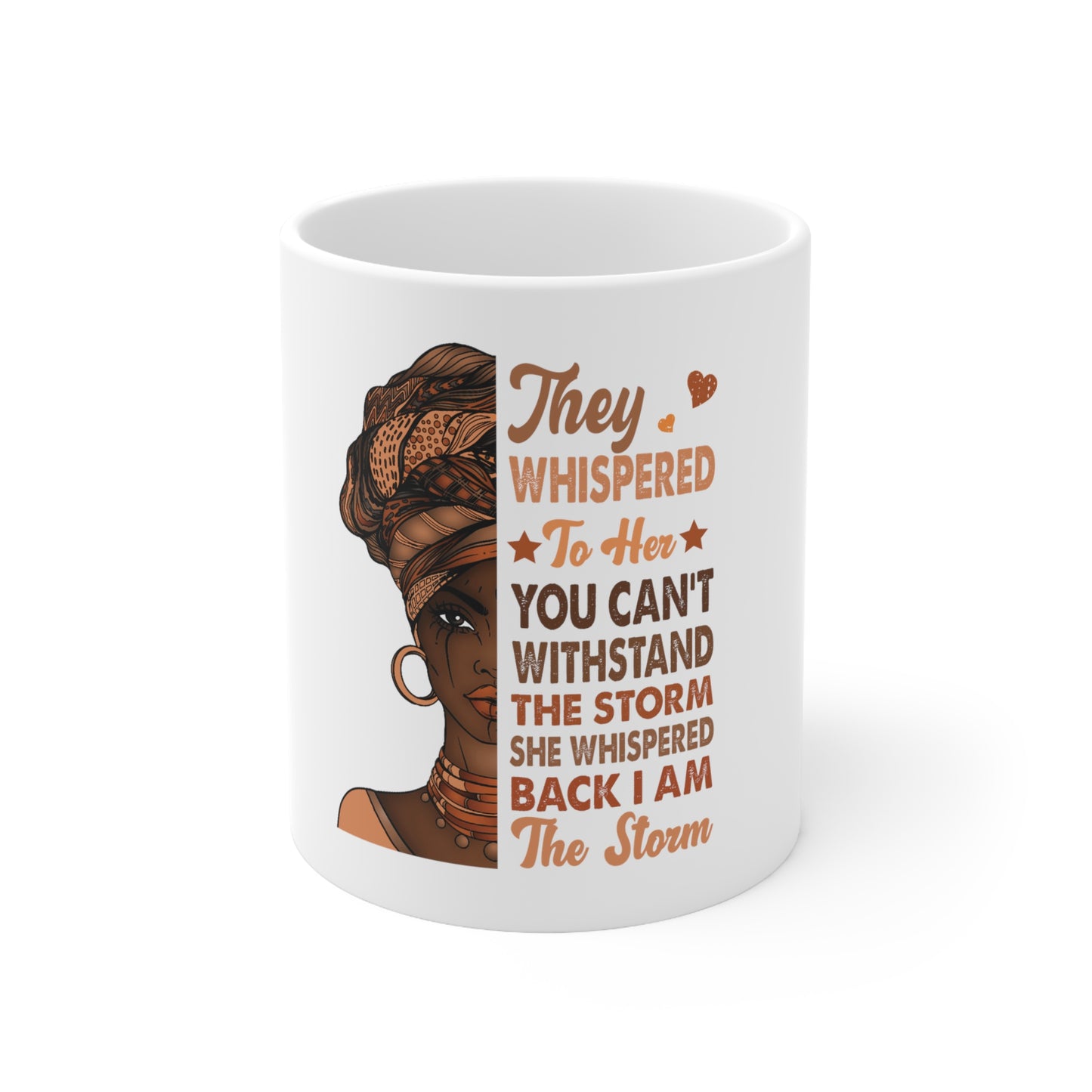 They Whispered to Her Ceramic Mug 11oz