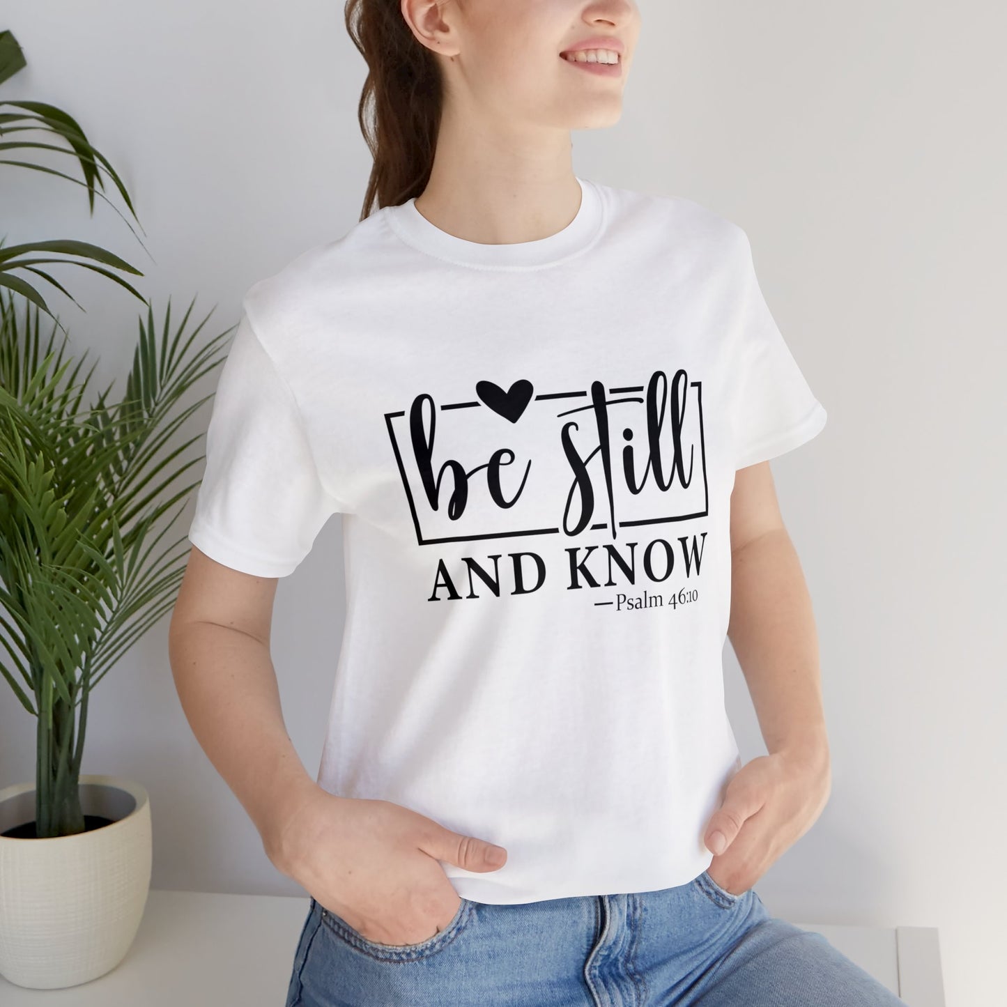 Be Still and Know Unisex Short Sleeve Tee