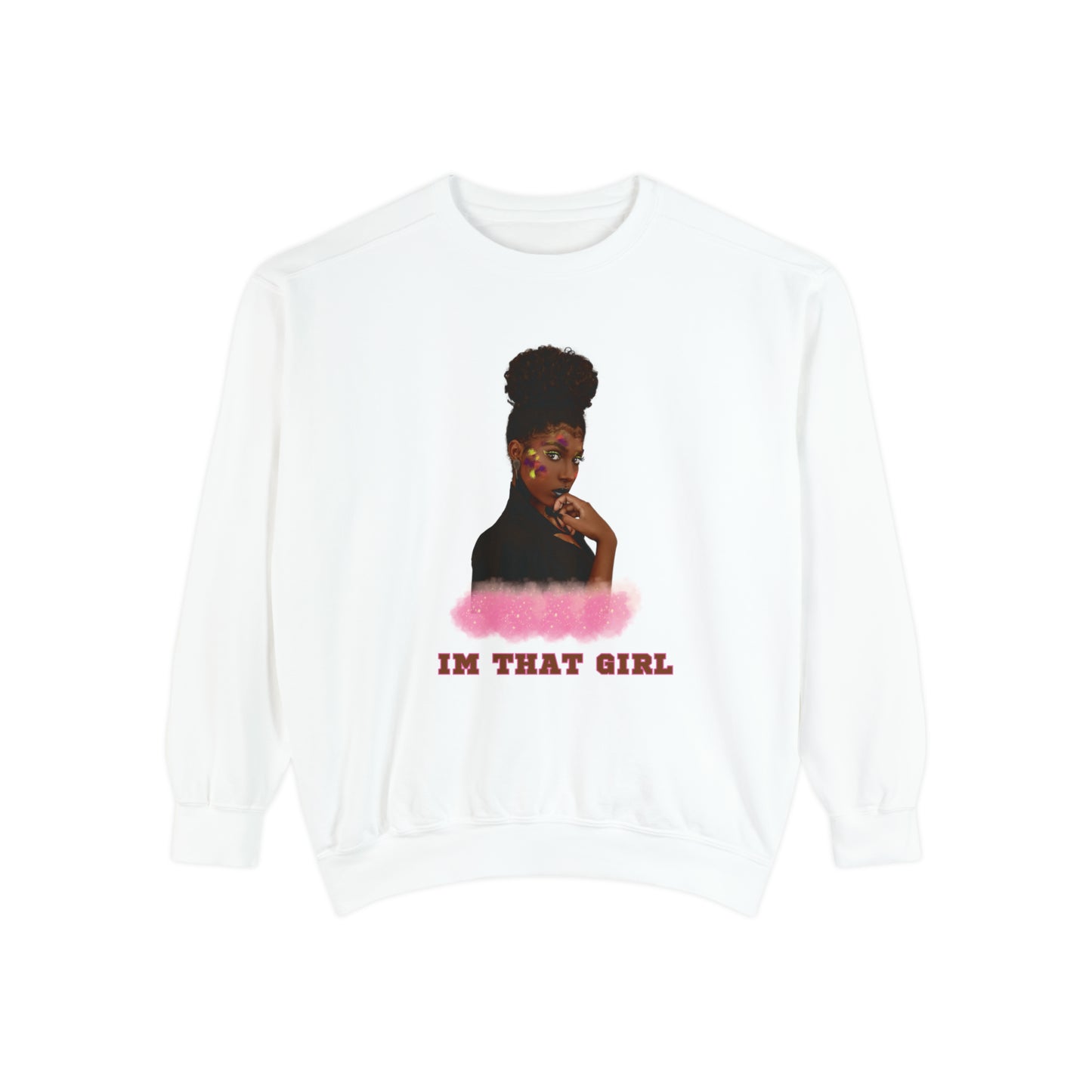 IM THAT GIRL Women Sweatshirt