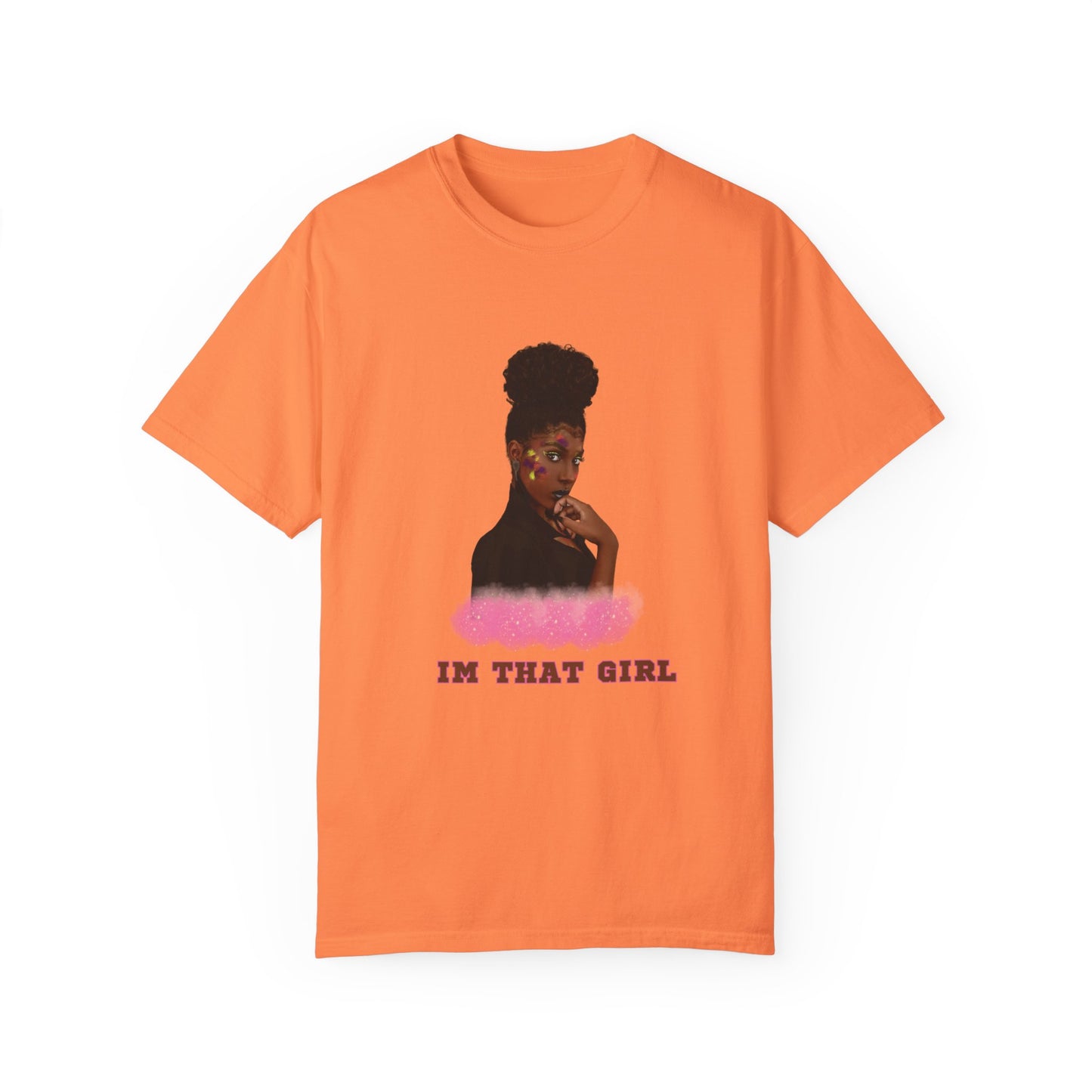 IM THAT GIRL Women T-shirt