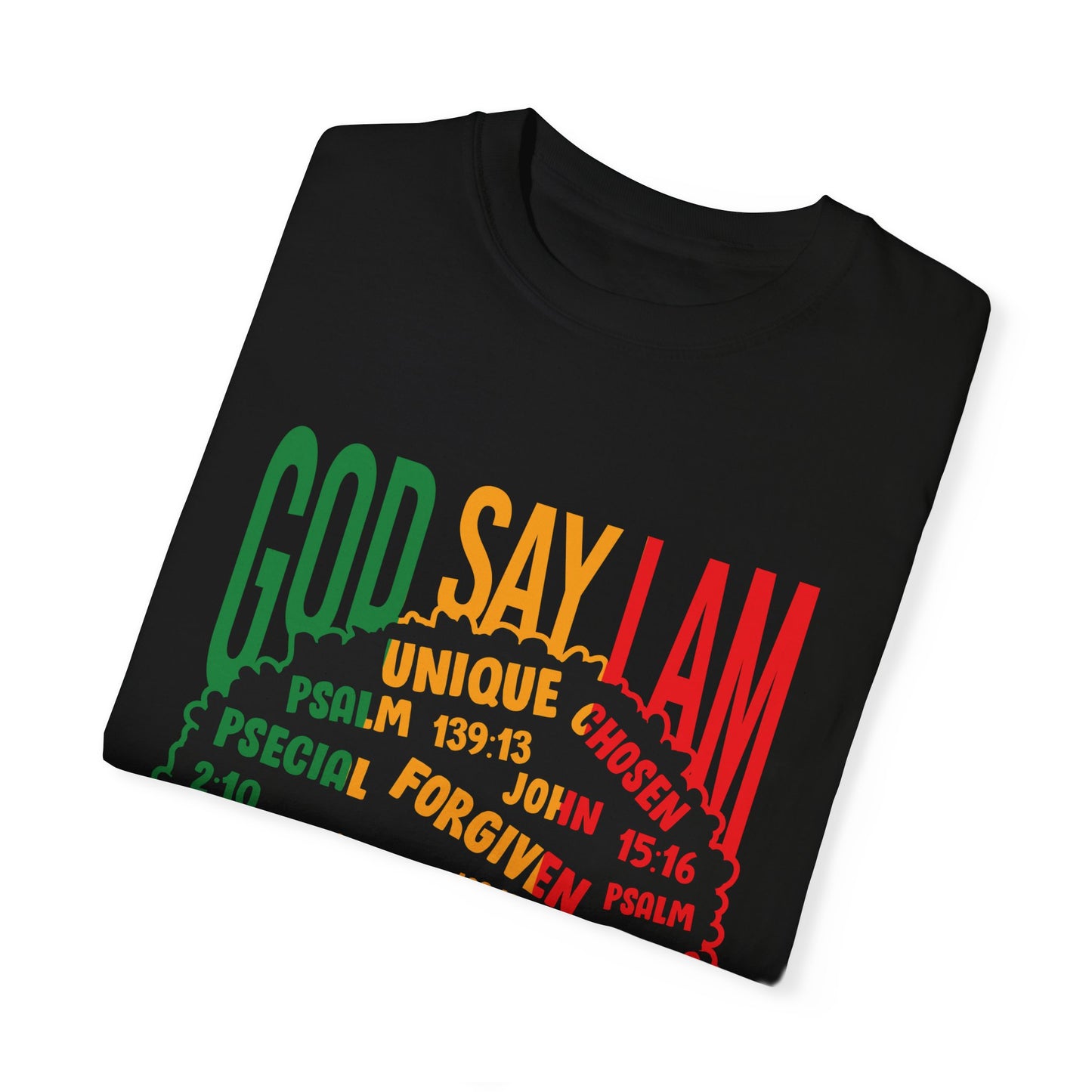 God say I am Garment-Dyed T-shirt