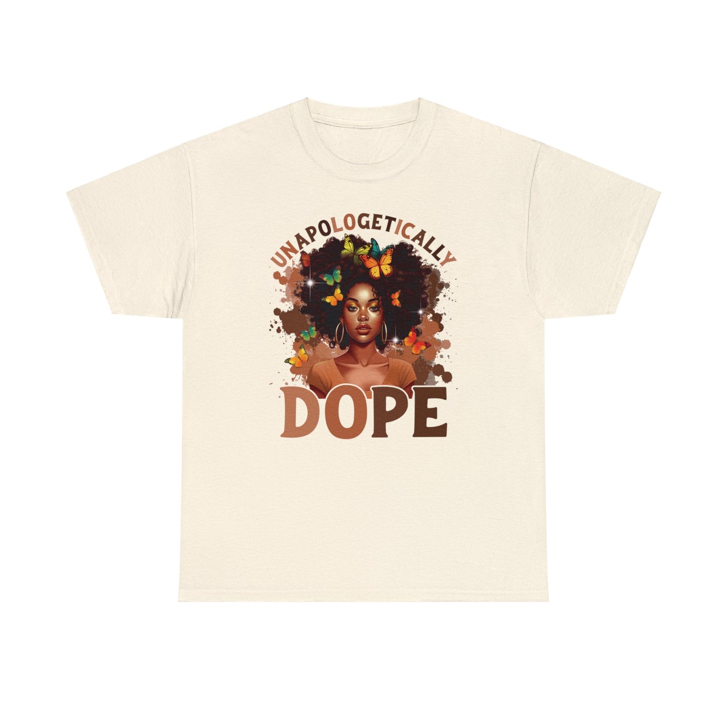 Unapologetically Dope  Heavy Cotton Tee