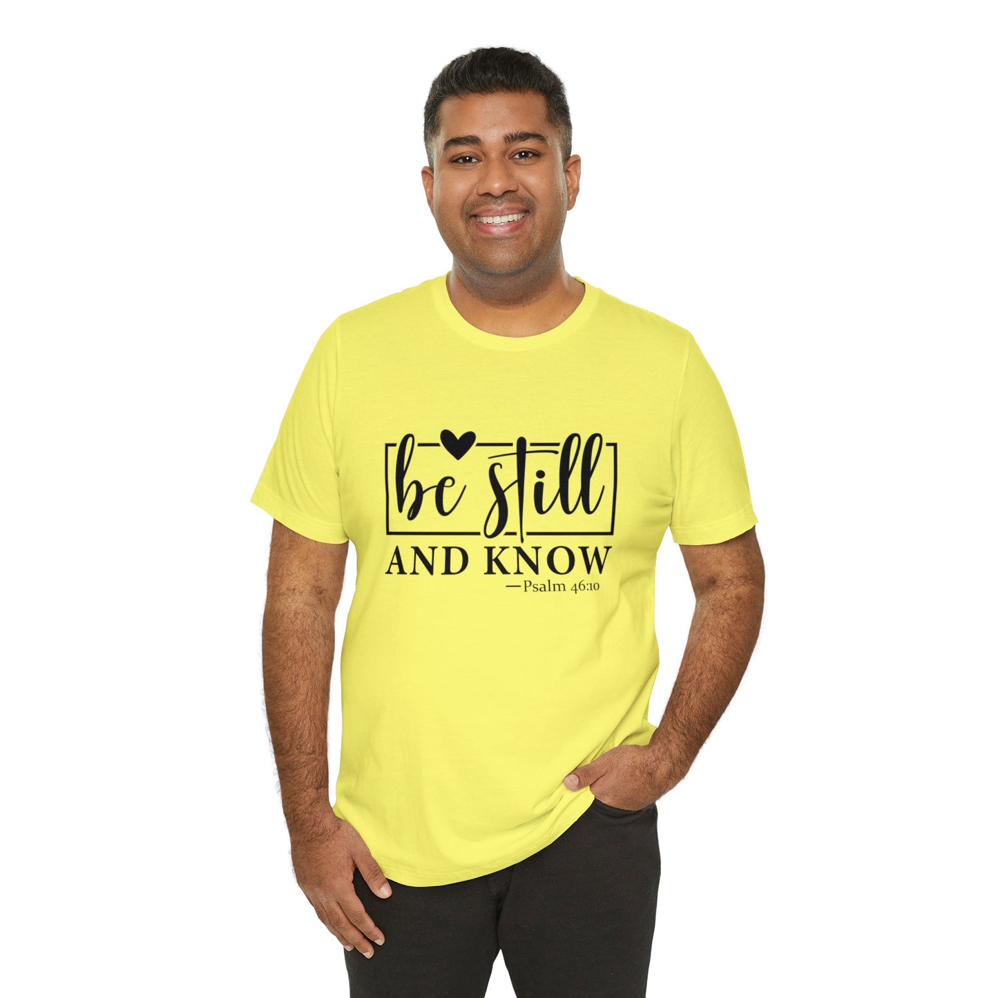 Be Still and Know Unisex Short Sleeve Tee