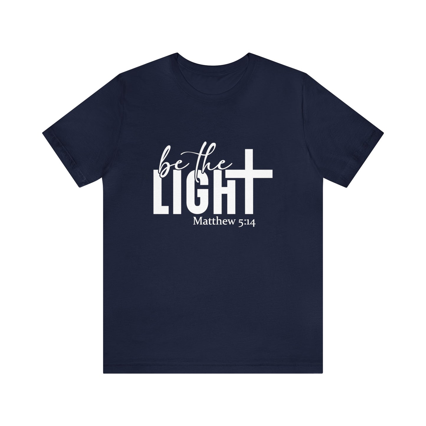 Be the Light Unisex Jersey Short Sleeve Tee