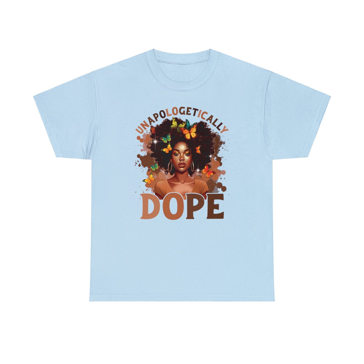 Unapologetically Dope  Heavy Cotton Tee