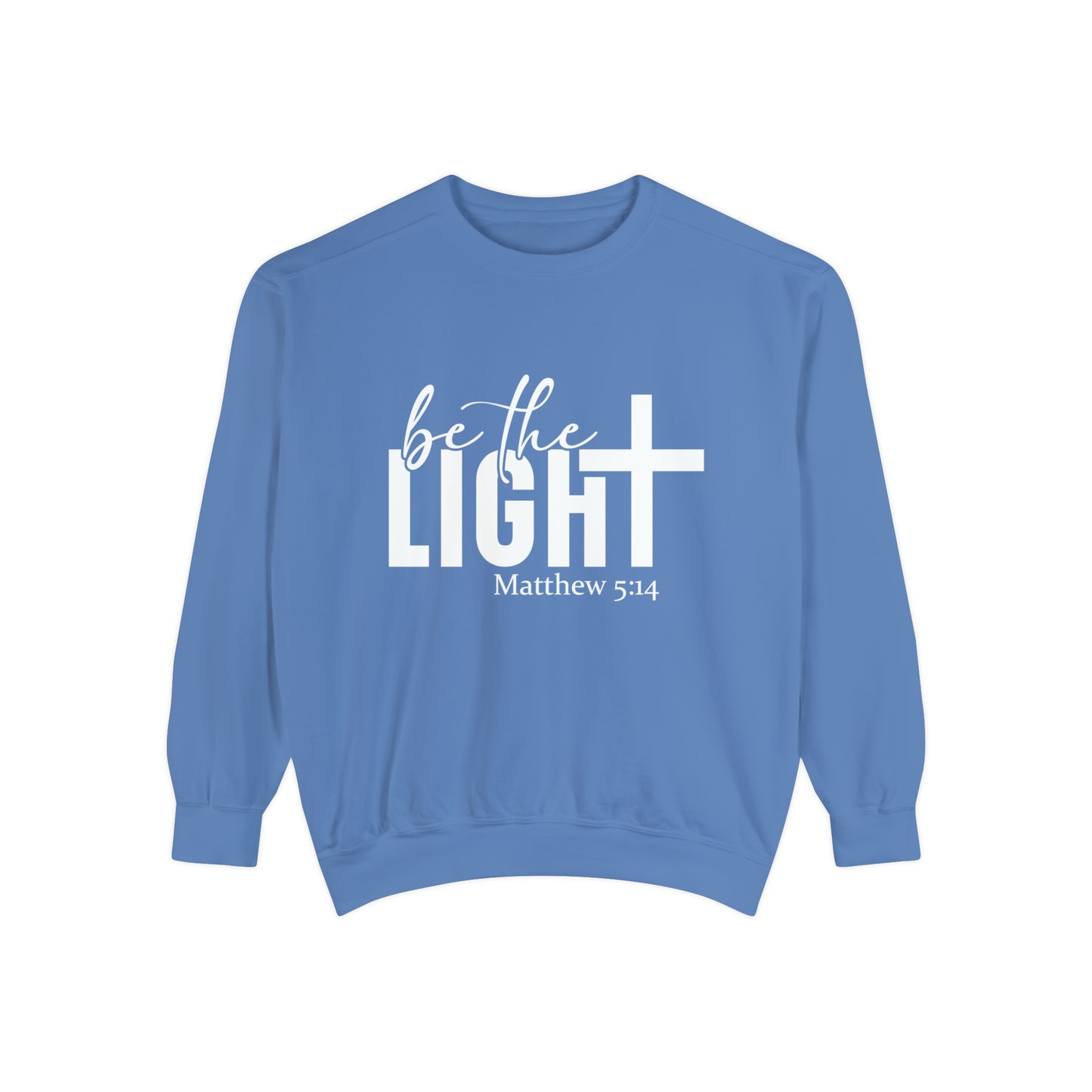 Be the Light Unisex Garment-Dyed Sweatshirt