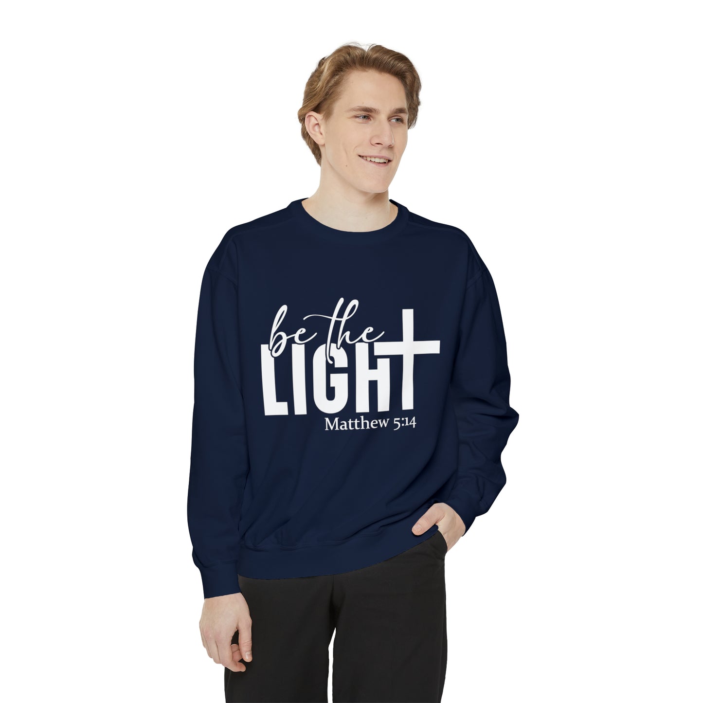 Be the Light Unisex Garment-Dyed Sweatshirt