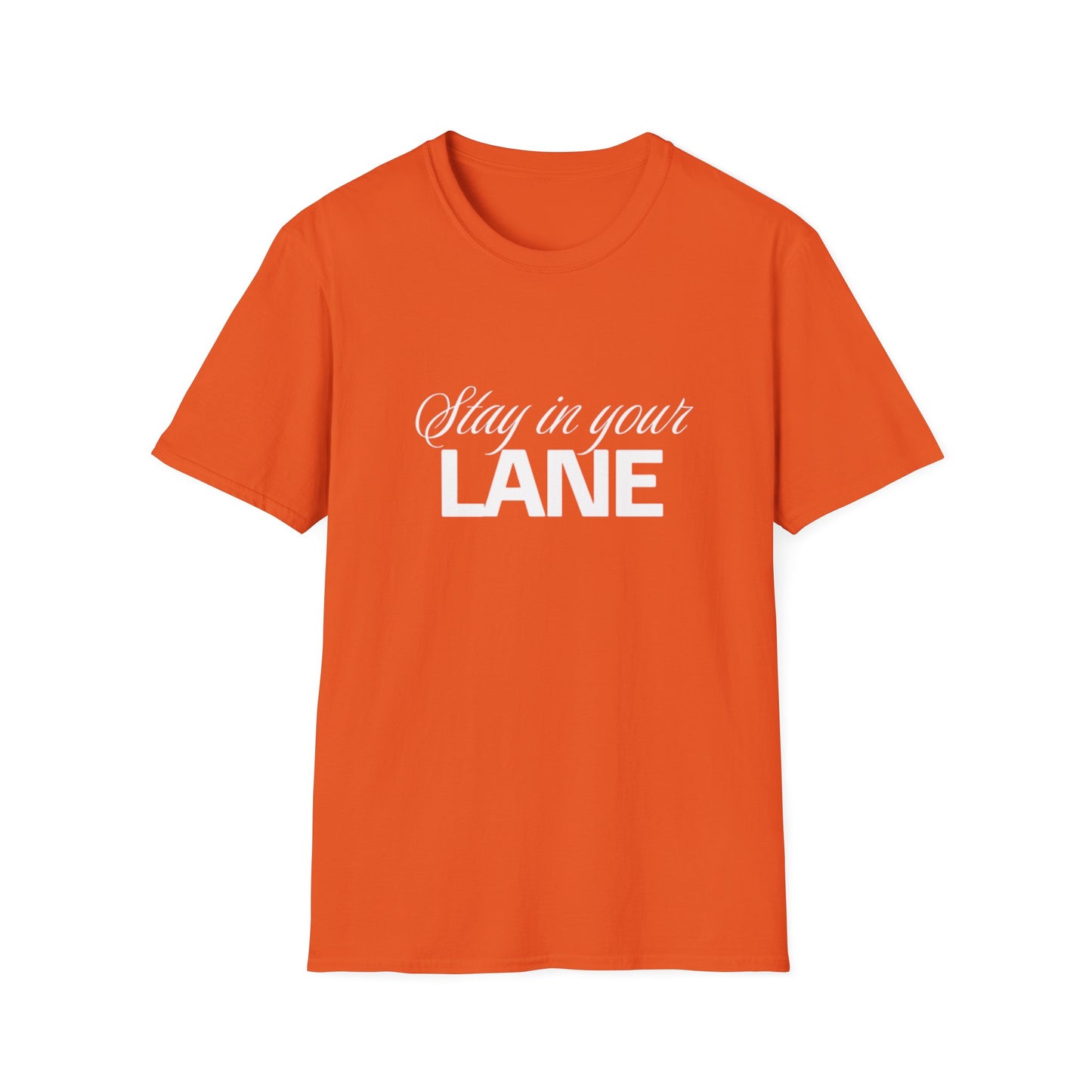 Stay In your Lane Women  Softstyle T-Shirt